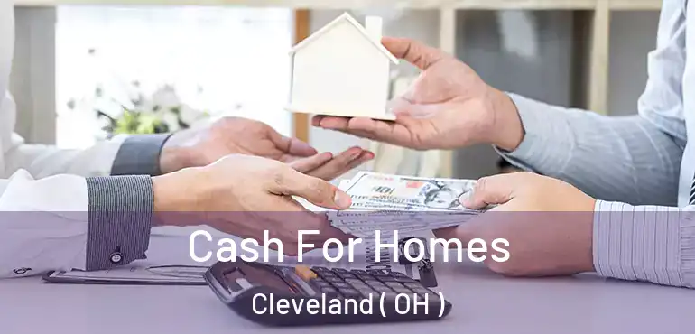  Cash For Homes Cleveland ( OH )