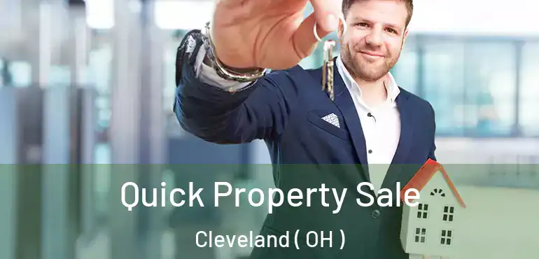  Quick Property Sale Cleveland ( OH )