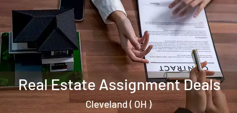  Real Estate Assignment Deals Cleveland ( OH )