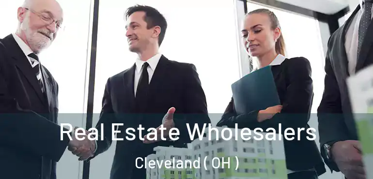  Real Estate Wholesalers Cleveland ( OH )