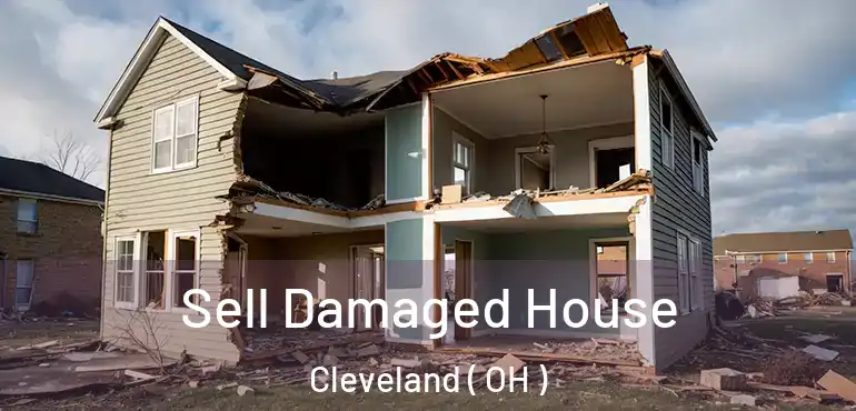  Sell Damaged House Cleveland ( OH )
