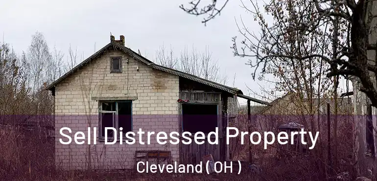  Sell Distressed Property Cleveland ( OH )