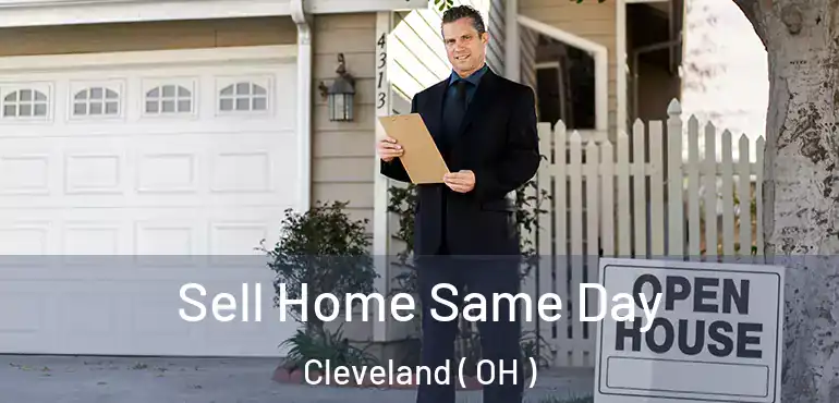  Sell Home Same Day Cleveland ( OH )