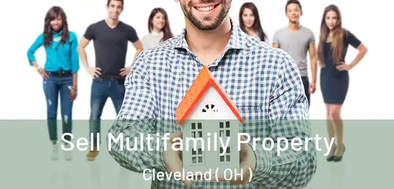  Sell Multifamily Property Cleveland ( OH )