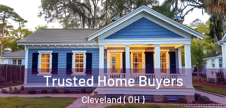  Trusted Home Buyers Cleveland ( OH )